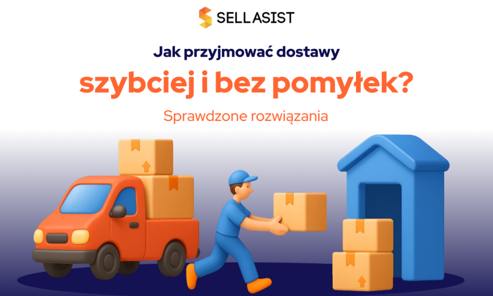 jak przyjmować dostawy szybciej i bez pomyłek