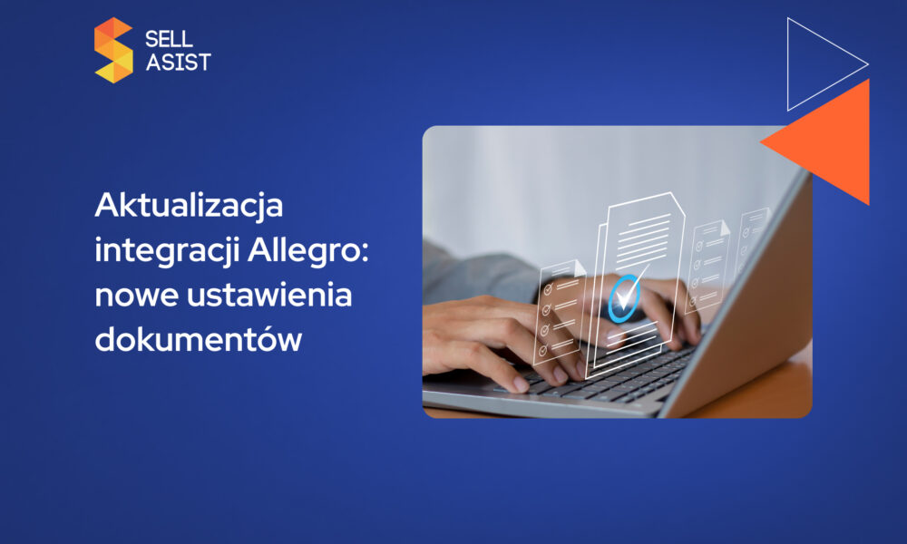 nowe wymagania Allegro - zmiany w Sellasist