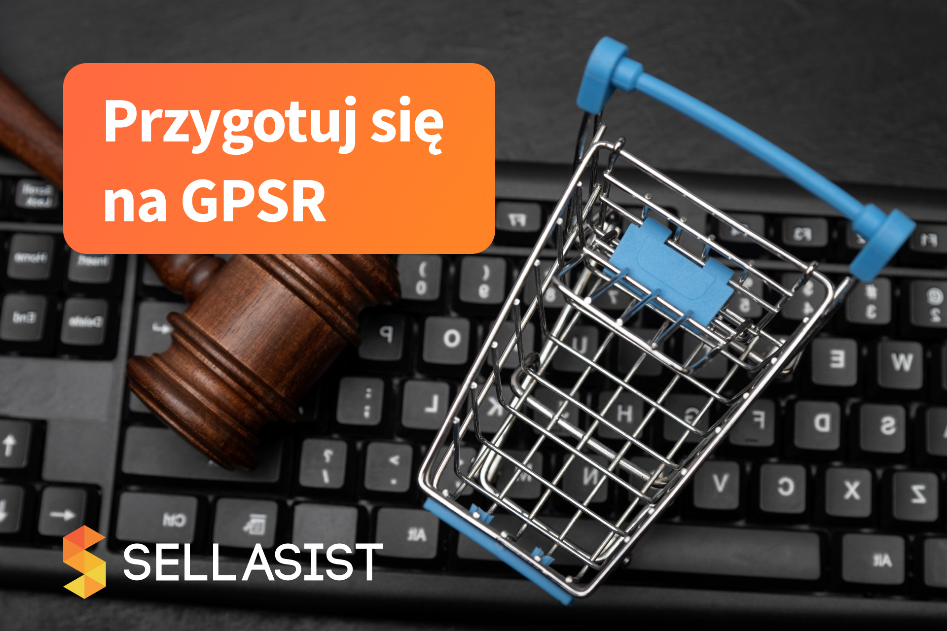 Dyrektywa GPSR — sprawdź nowe zmiany