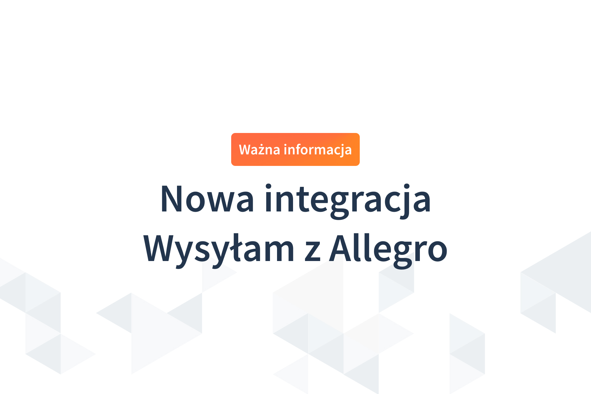 WAŻNY KOMUNIKAT: Nowa integracja Wysyłam z Allegro