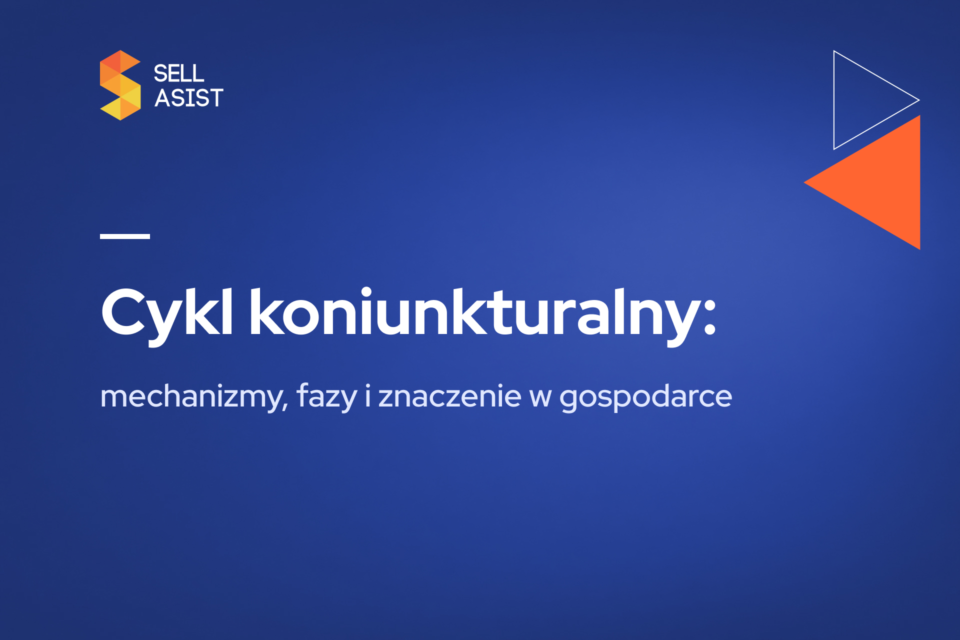 Cykl koniunkturalny – mechanizmy, fazy i znaczenie w gospodarce