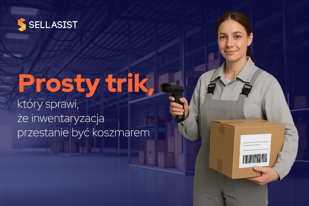 Prosty trik, który sprawi, że inwentaryzacja przestanie być koszmarem