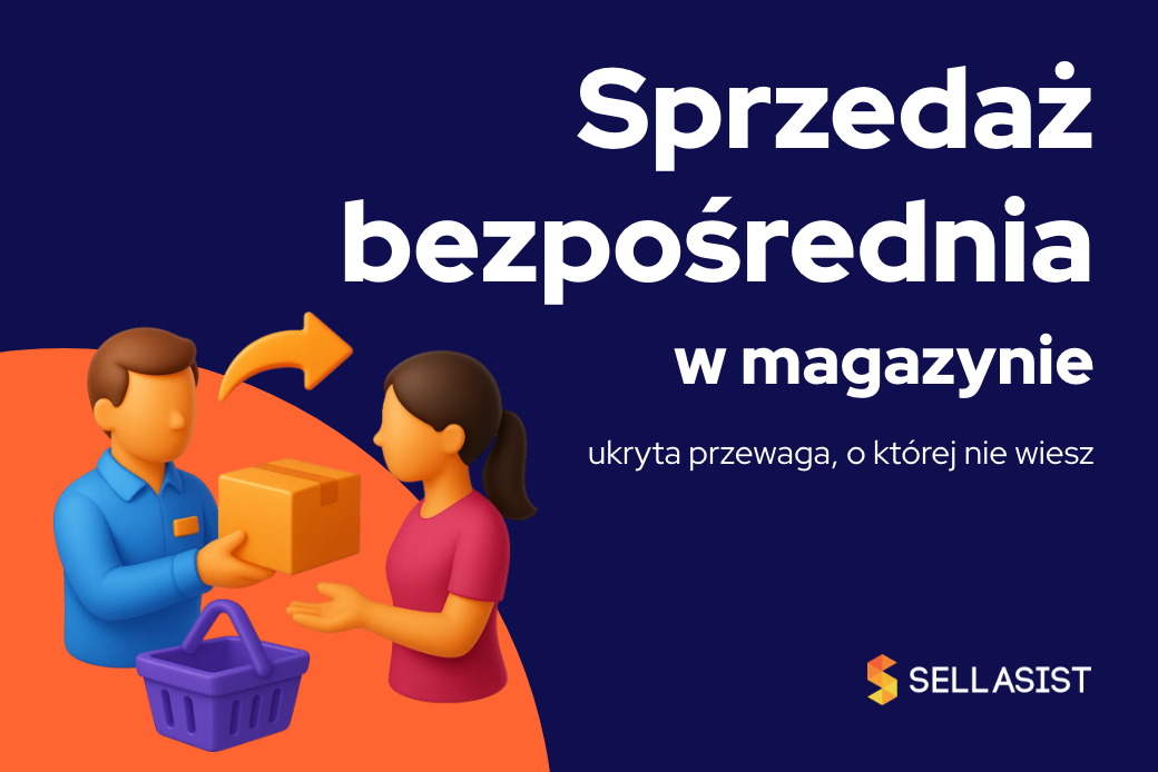 Sprzedaż bezpośrednia w magazynie – ukryta przewaga, o której nie wiesz