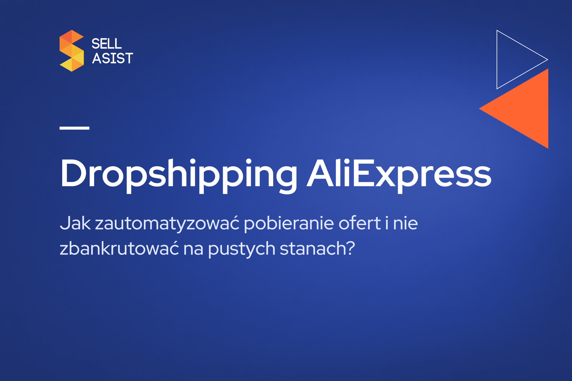 Dropshipping AliExpress: Jak zautomatyzować pobieranie ofert i nie zbankrutować na pustych stanach?