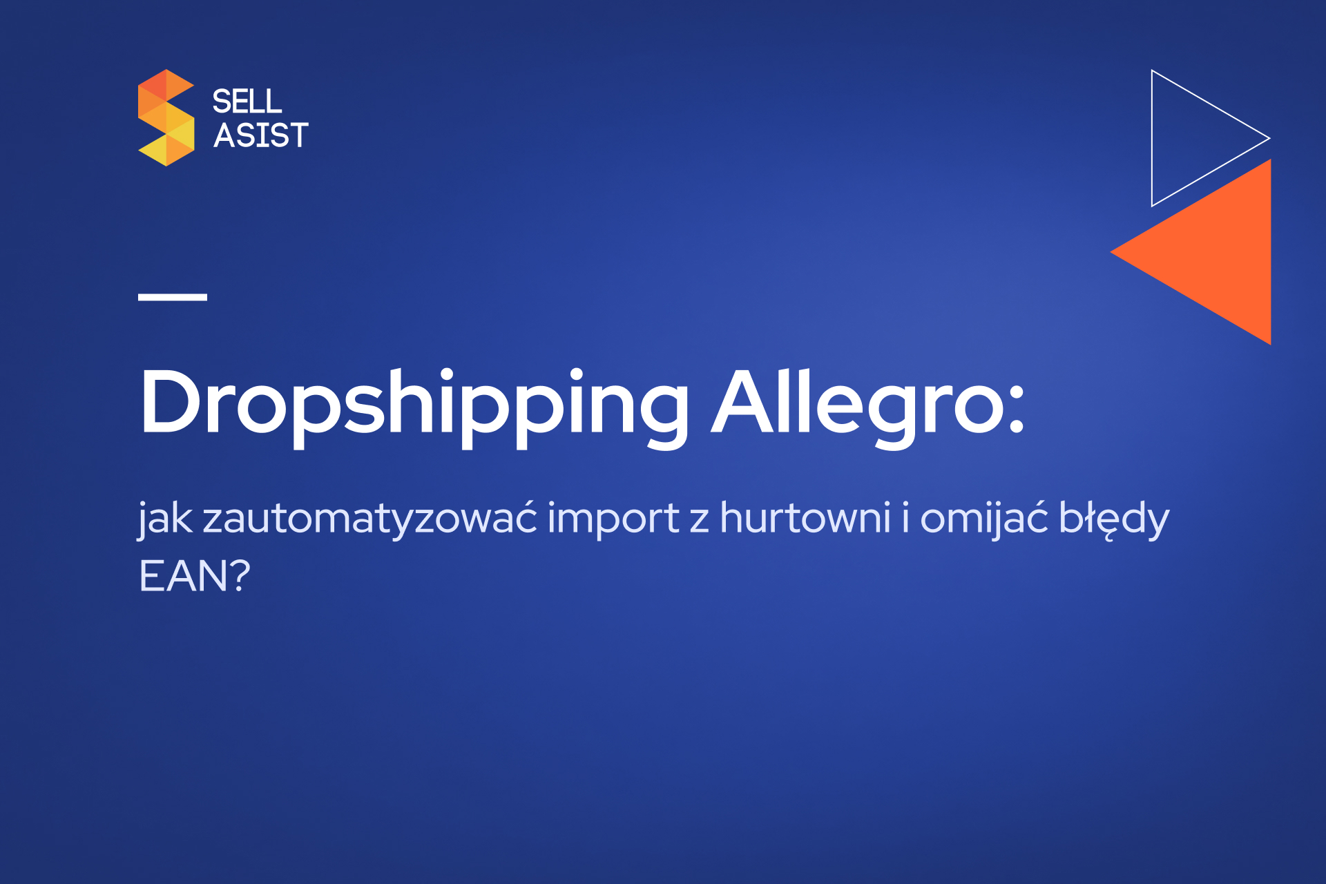 Dropshipping Allegro: jak zautomatyzować import z hurtowni i omijać błędy EAN?