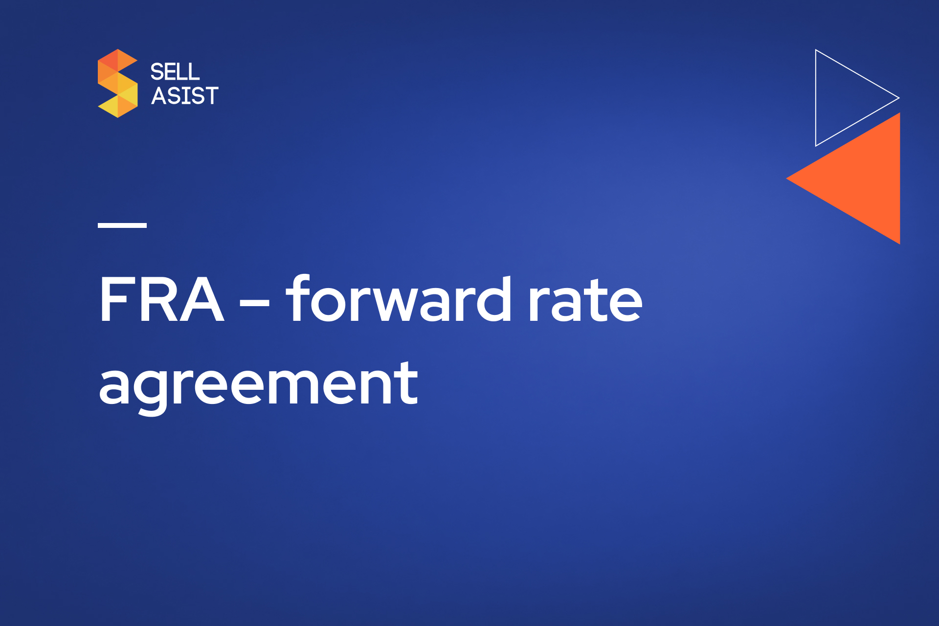 FRA – forward rate agreement