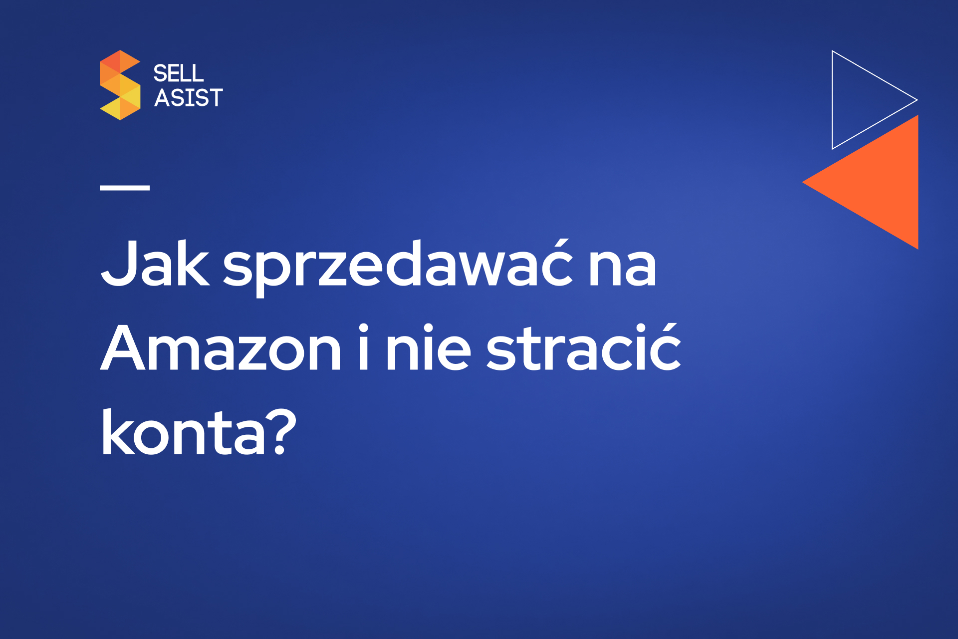 Jak sprzedawać na Amazon i nie stracić konta? Automatyzacja rygorystycznych wymogów logistycznych