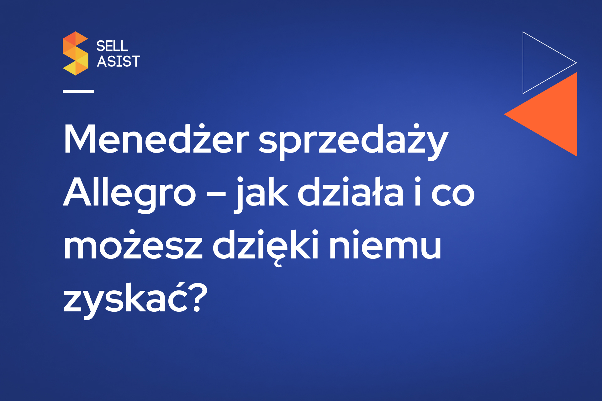 Menedżer sprzedaży Allegro – jak działa i co możesz dzięki niemu zyskać?