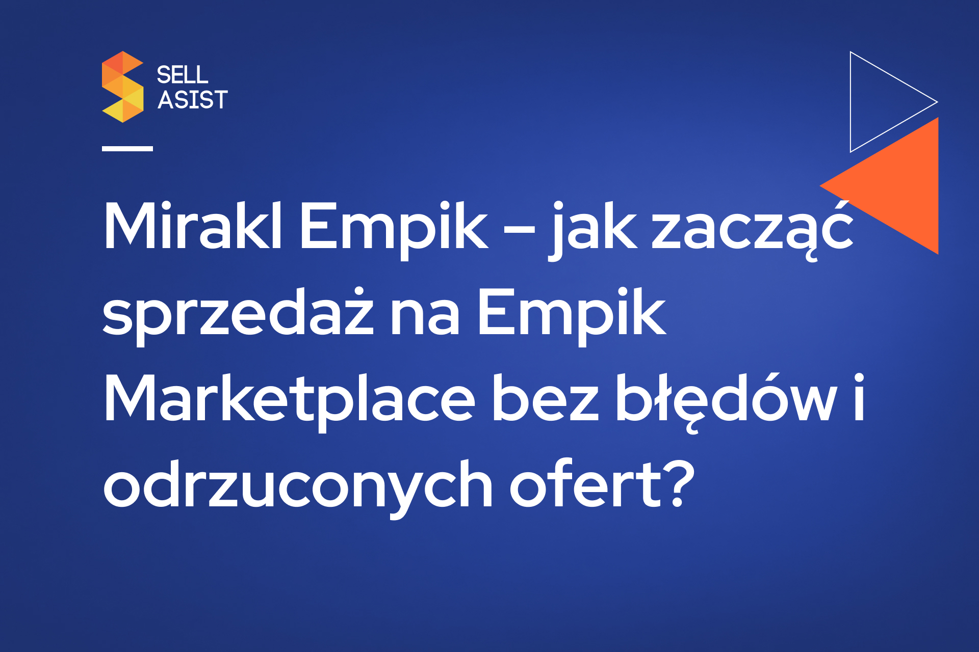 Mirakl Empik – jak zacząć sprzedaż na Empik Marketplace bez błędów i odrzuconych ofert?