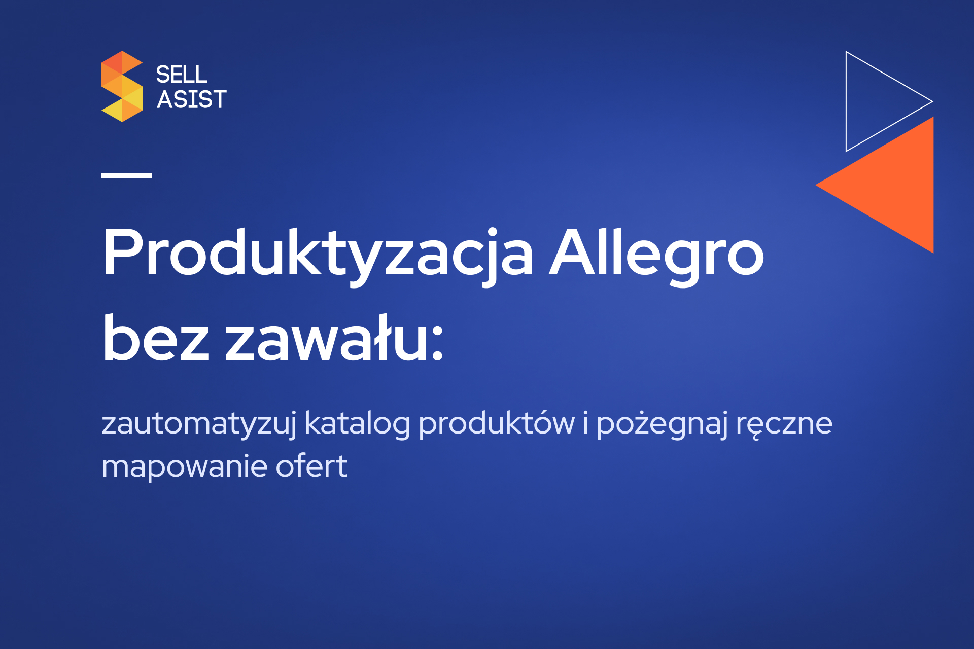 Produktyzacja Allegro bez zawału: zautomatyzuj katalog produktów i pożegnaj ręczne mapowanie ofert