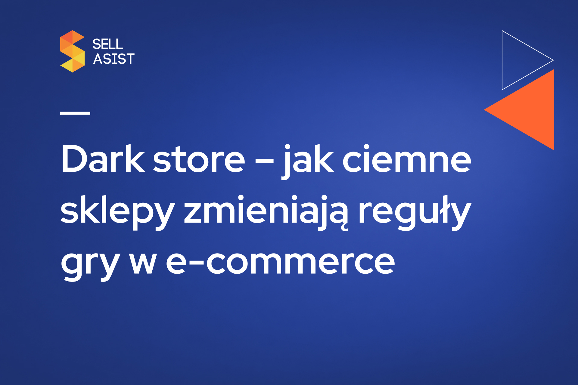 Dark store – jak ciemne sklepy zmieniają reguły gry w e-commerce