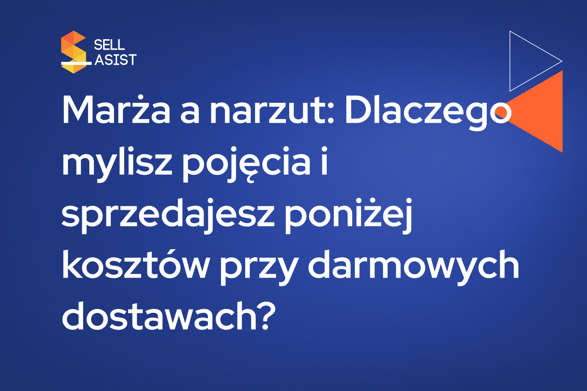 Marża a narzut: Dlaczego mylisz pojęcia i sprzedajesz poniżej kosztów przy darmowych dostawach?