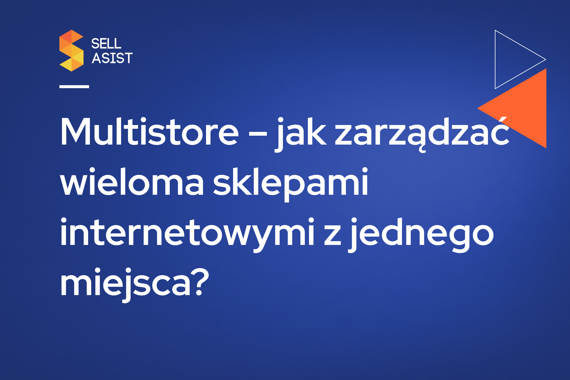 Multistore – jak zarządzać wieloma sklepami internetowymi z jednego miejsca?