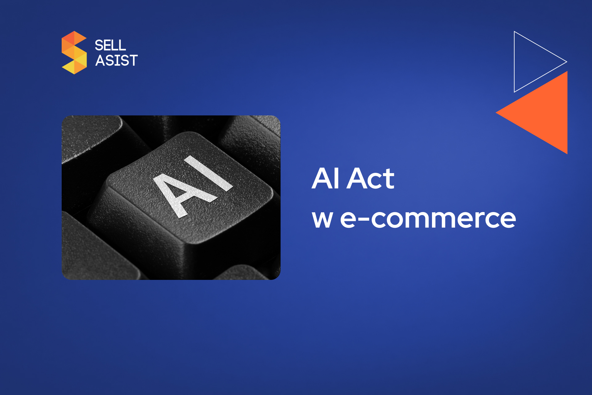 AI Act w e-commerce – co musisz wiedzieć o nowych obowiązkach?