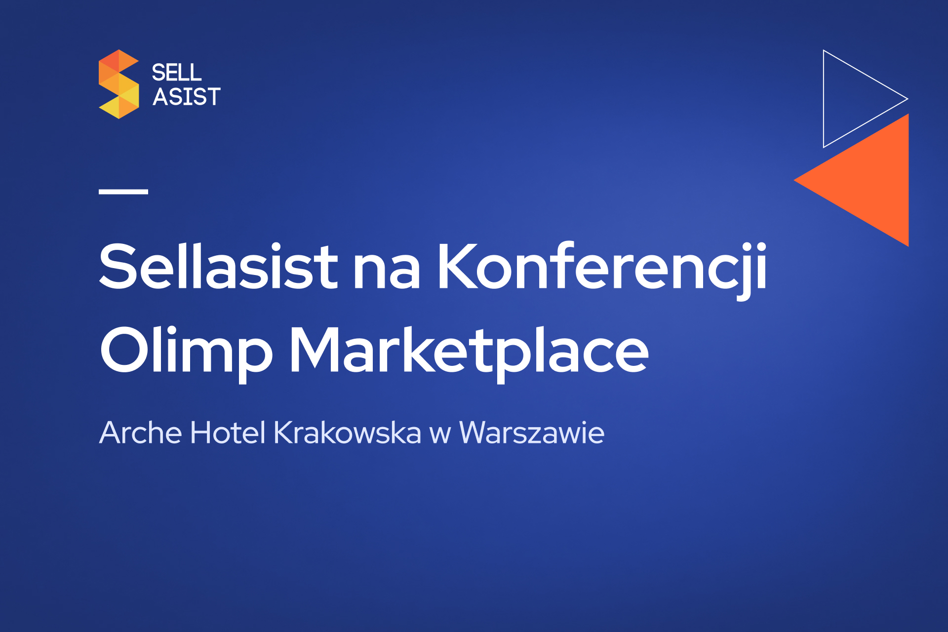Odwiedź Sellasist podczas VI edycji Konferencji Olimp Marketplace