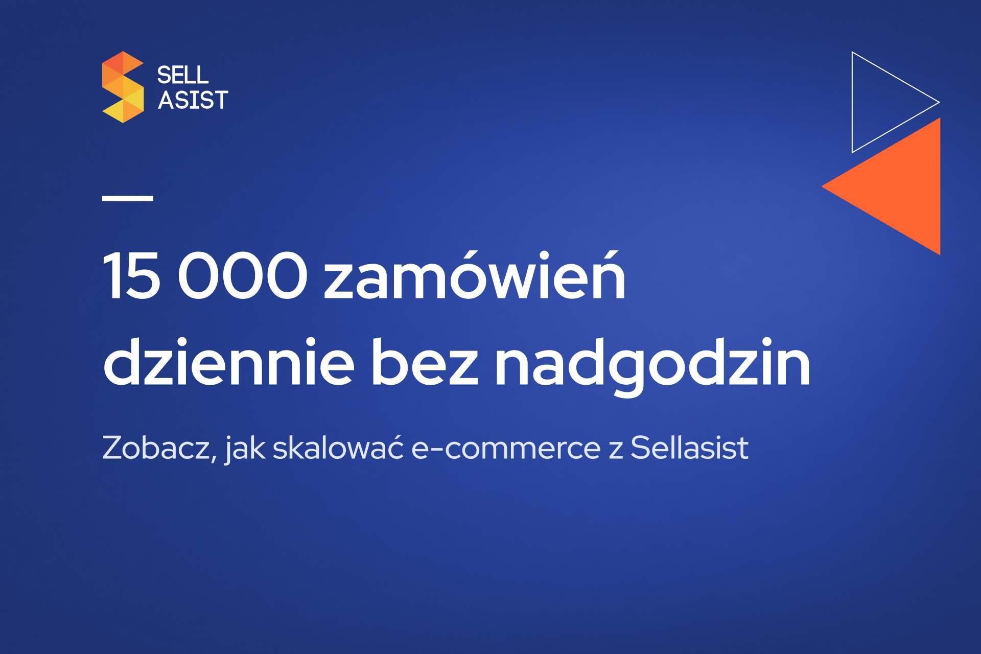 Jak skutecznie skalować e-commerce? Wysyłka 15 000 zamówień dziennie bez nadgodzin i chaosu